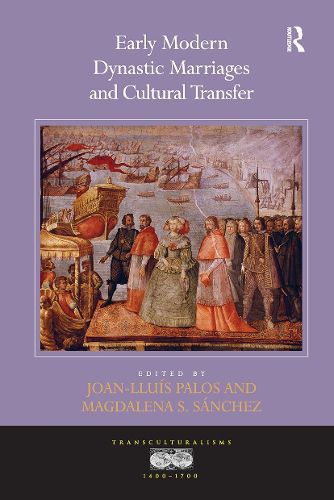 Cover image for Early Modern Dynastic Marriages and Cultural Transfer