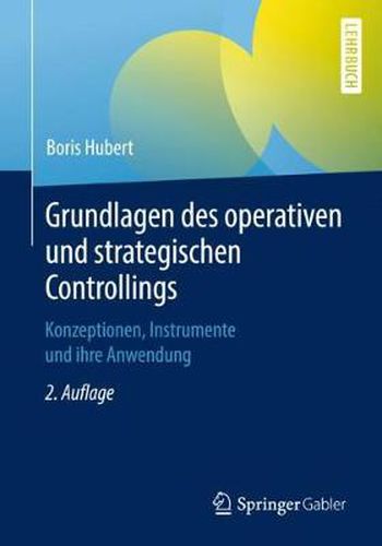 Cover image for Grundlagen des operativen und strategischen Controllings: Konzeptionen, Instrumente und ihre Anwendung