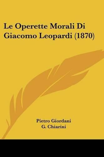 Le Operette Morali Di Giacomo Leopardi (1870)