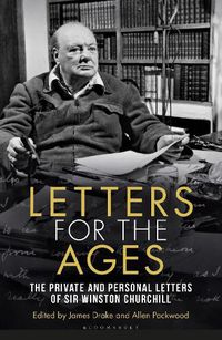 Cover image for Letters for the Ages Winston Churchill