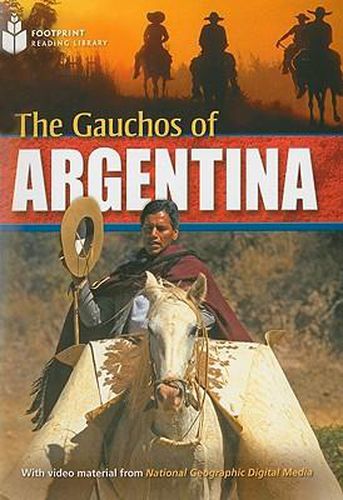 Cover image for The Gauchos of Argentina: Footprint Reading Library 6