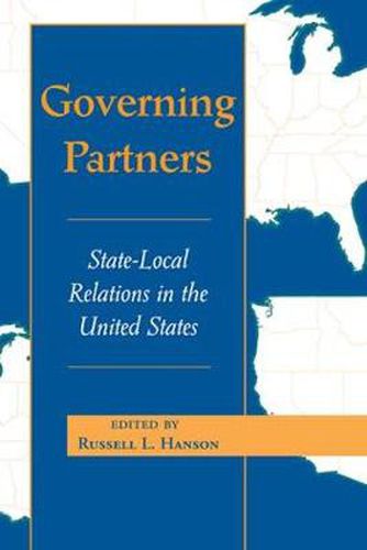 Cover image for Governing Partners: State-local Relations In The United States