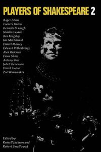 Cover image for Players of Shakespeare 2: Further Essays in Shakespearean Performance by Players with the Royal Shakespeare Company