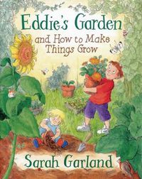 Cover image for Eddie's Garden And How To Make Things Grow