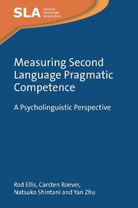 Cover image for Measuring Second Language Pragmatic Competence