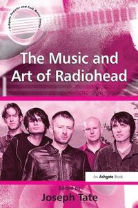 Cover image for The Music and Art of Radiohead