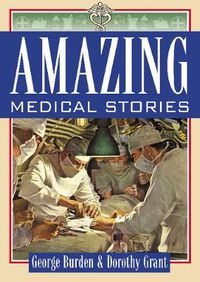 Cover image for Amazing Medical Stories