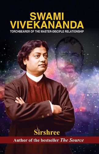 Swami Vivekananda Torchbearer of the Master-Disciple Relationship