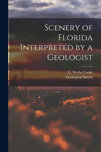 Cover image for Scenery of Florida Interpreted by a Geologist