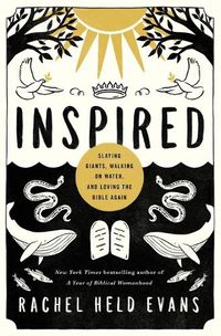 Cover image for Inspired: Slaying Giants, Walking on Water, and Loving the Bible Again