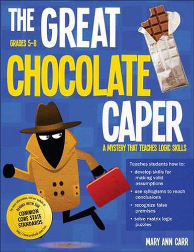 The Great Chocolate Caper: A Mystery that Teaches Logic Skills