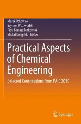 Cover image for Practical Aspects of Chemical Engineering: Selected Contributions from PAIC 2019