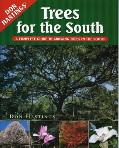 Cover image for Trees for the South: A Complete Guide to Growing Trees in the South