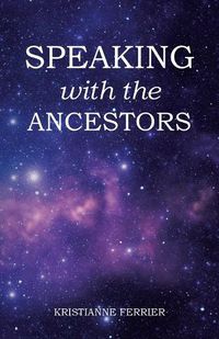 Cover image for Speaking with the Ancestors