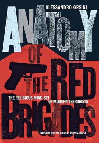 Cover image for Anatomy of the Red Brigades: The Religious Mind-set of Modern Terrorists