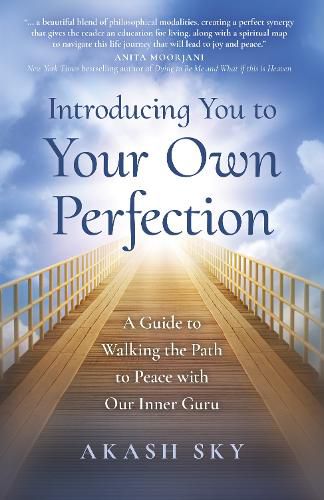 Cover image for Introducing You to Your Own Perfection: A Guide to Walking the Path to Peace with Our Inner Guru