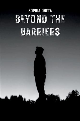 Beyond the Barriers