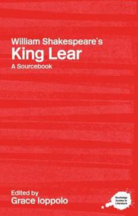 Cover image for William Shakespeare's King Lear: A Routledge Study Guide and Sourcebook