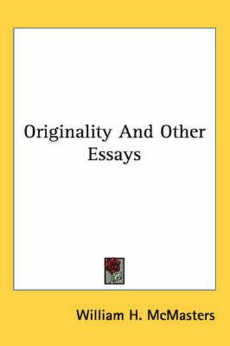 Originality and Other Essays