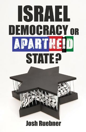 Cover image for Israel: Democracy or Apartheid State?