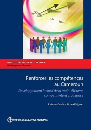 Cover image for Fostering Skills in Cameroon: Inclusive Workforce Development, Competitiveness, and Growth (French)
