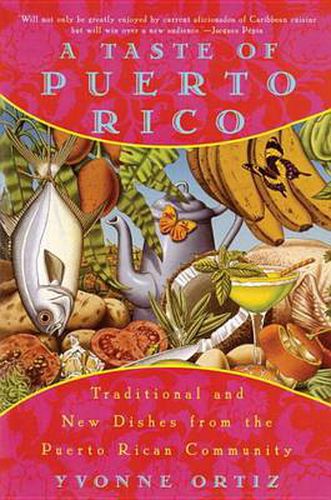 Cover image for A Taste of Puerto Rico: Traditional and New Dishes from the Puerto Rican Community