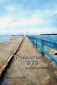 Cover image for Discovering BTS: An Unexpected Journey