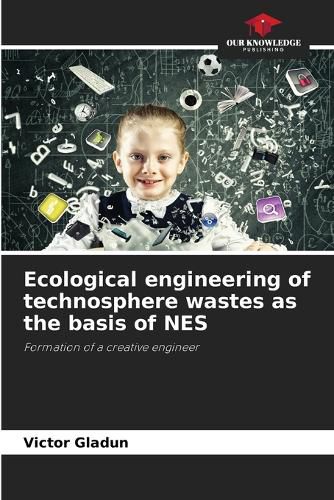Cover image for Ecological engineering of technosphere wastes as the basis of NES