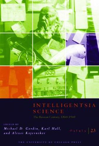 Cover image for Intelligentsia Science: The Russian Century, 1860-1960