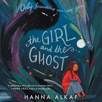 Cover image for The Girl and the Ghost Lib/E