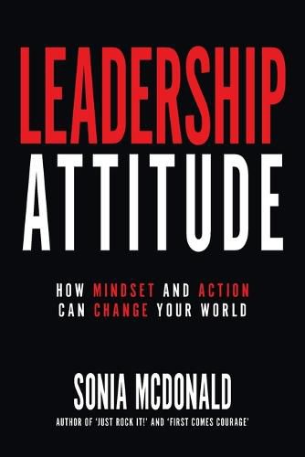 Cover image for Leadership Attitude: How Mindset and Action Can Change Your World