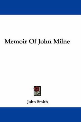 Cover image for Memoir of John Milne