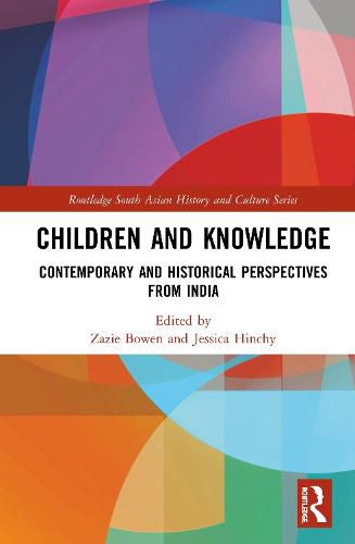Cover image for Children and Knowledge: Contemporary and Historical Perspectives from India