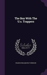 Cover image for The Boy with the U.S. Trappers