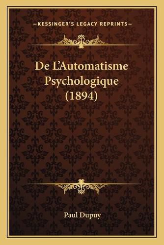 de L'Automatisme Psychologique (1894)