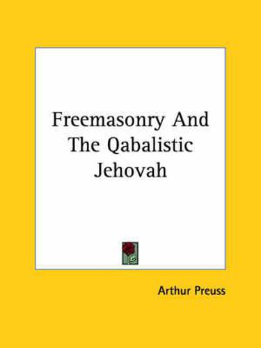 Cover image for Freemasonry and the Qabalistic Jehovah