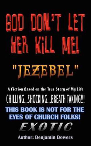 Cover image for God Don't Let Her Kill ME  Jezebel : A Fiction Based on the True Story of My Life