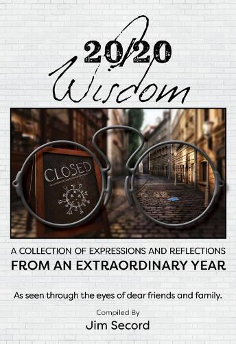 Cover image for 20/20 Wisdom: A Collection of Expressions and Refelctions from an Extraordinary Year
