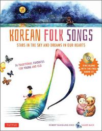 Cover image for Korean Folk Songs: Stars in the Sky and Dreams in Our Hearts [14 Sing Along Songs with the Audio CD included]