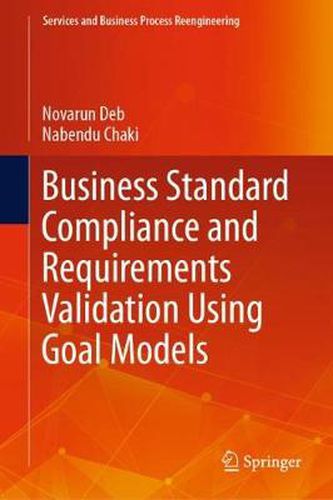 Cover image for Business Standard Compliance and Requirements Validation Using Goal Models