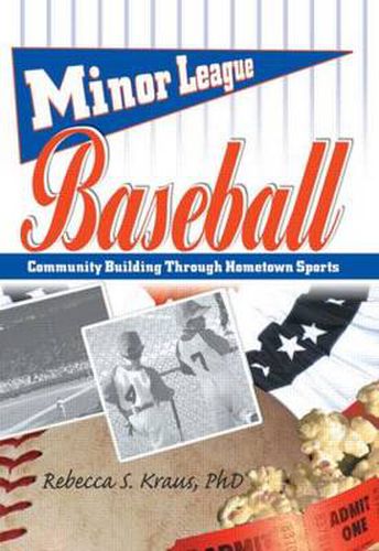 Cover image for Minor League Baseball: Community Building Through Hometown Sports