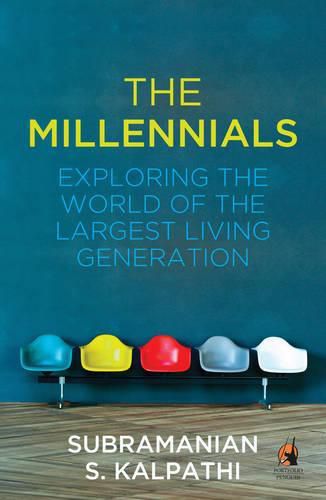Cover image for The Millennials: Exploring the World of the Largest Living Generation