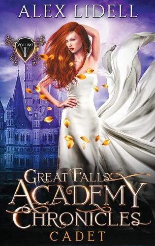 Cover image for Cadet: Great Falls Academy Chronicles: Volume I