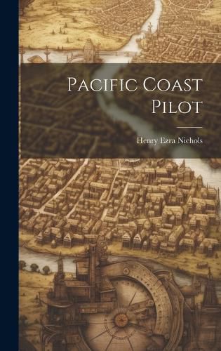 Cover image for Pacific Coast Pilot