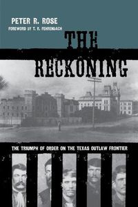 Cover image for The Reckoning: The Triumph of Order on the Texas Outlaw Frontier