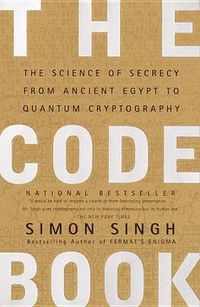 Cover image for The Code Book: The Science of Secrecy from Ancient Egypt to Quantum Cryptography