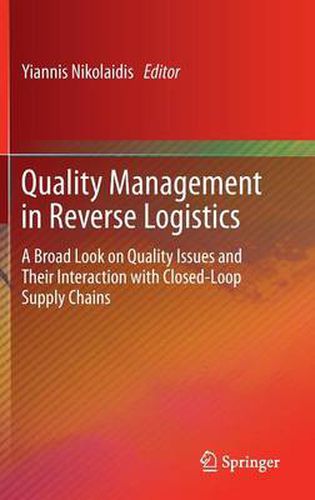 Cover image for Quality Management in Reverse Logistics: A Broad Look on Quality Issues and Their Interaction with Closed-Loop Supply Chains