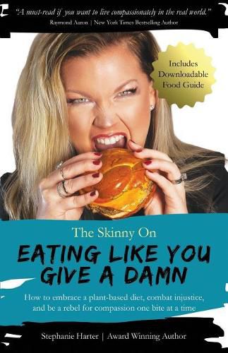 Cover image for The Skinny On Eating Like You Give a Damn