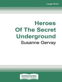 Cover image for Heroes of The Secret Underground