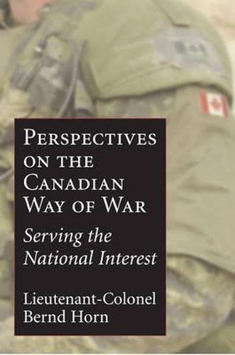 Cover image for Perspectives on the Canadian Way of War: Serving the National Interest